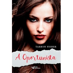 A oportunista - Fisher, Tarryn (Autor)