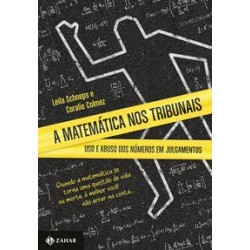 MATEMATICA NOS TRIBUNAIS - Leila Schneps, Coralie Colmez