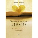 O grande segredo de Jesus - Juan Arias