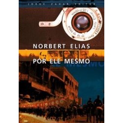 NORBERT ELIAS POR ELE MESMO - Norbert Elias