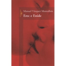 Erec e Enide - Manuel Vázquez Montalbán