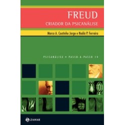 FREUD - CRIADOR DA PSICANALISE - P/PASSO - Nadiá Paulo Ferreira, Marco Antonio Coutinho Jorge