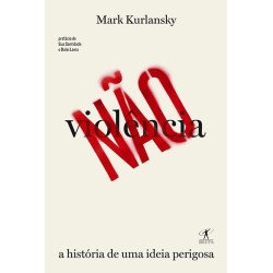 Não violência - Mark Kurlansky