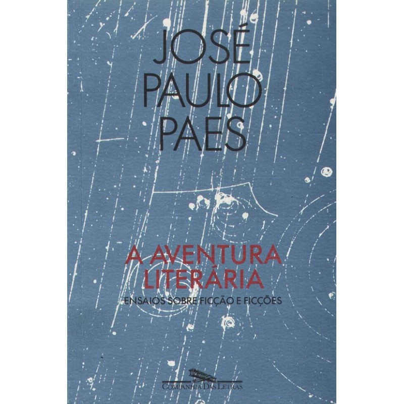 A aventura literária - José Paulo Paes