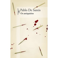 Os antiquários - Pablo Santis