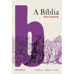 BIBLIA, A UMA BIOGRAFIA - Karen Armstrong