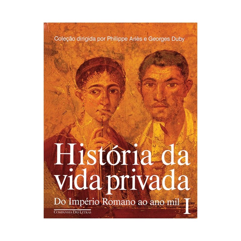 HISTORIA DA VIDA PRIVADA VOL.1