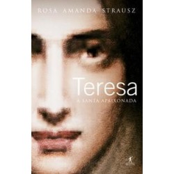 TERESA, A SANTA DOS...