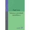 Valores e atividade científica 2 - Lacey, Hugh (Autor)