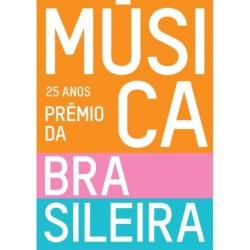 25 anos - Prêmio da Música Brasileira - Edições de Janeiro (Instituição)