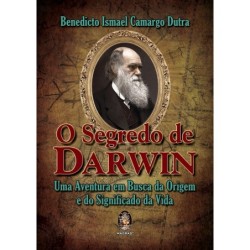 SEGREDO DE DARWIN - BENEDICTO ISMAEL CAMARGO DUTRA
