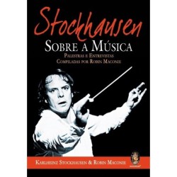STOCKHAUSEN SOBRE A MUSICA - KARLHEINZ STOCKHAUSEN