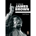 VIDA DE JAMES BROWN A - GEOFF BROWN