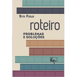 ROTEIRO: PROBLEMAS E SOLUÇÕES - SYD FIELD