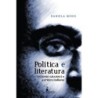 Política e Literatura, Antonio Gramsci e a Crítica italiana - Daniela Mussi