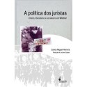 Política dos Juristas, A - Carlos Miguel Herrera
