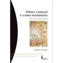 Política Criminal e Crimes Econômicos - Leandro Sarcedo