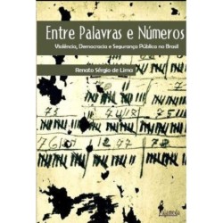 Entre palavras e números - Lima, Renato Sérgio de