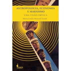 Antropologia, economia e marxismo - Turatti, Maria Cecília Manzoli (Autor)