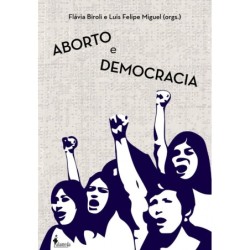 Aborto e democracia -...