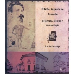 Militão Augusto de Azevedo - Íris Moraes Araújo