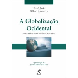 A globalização ocidental - Juvin, Hervé (Autor), Lipovetsky, Gilles (Autor)