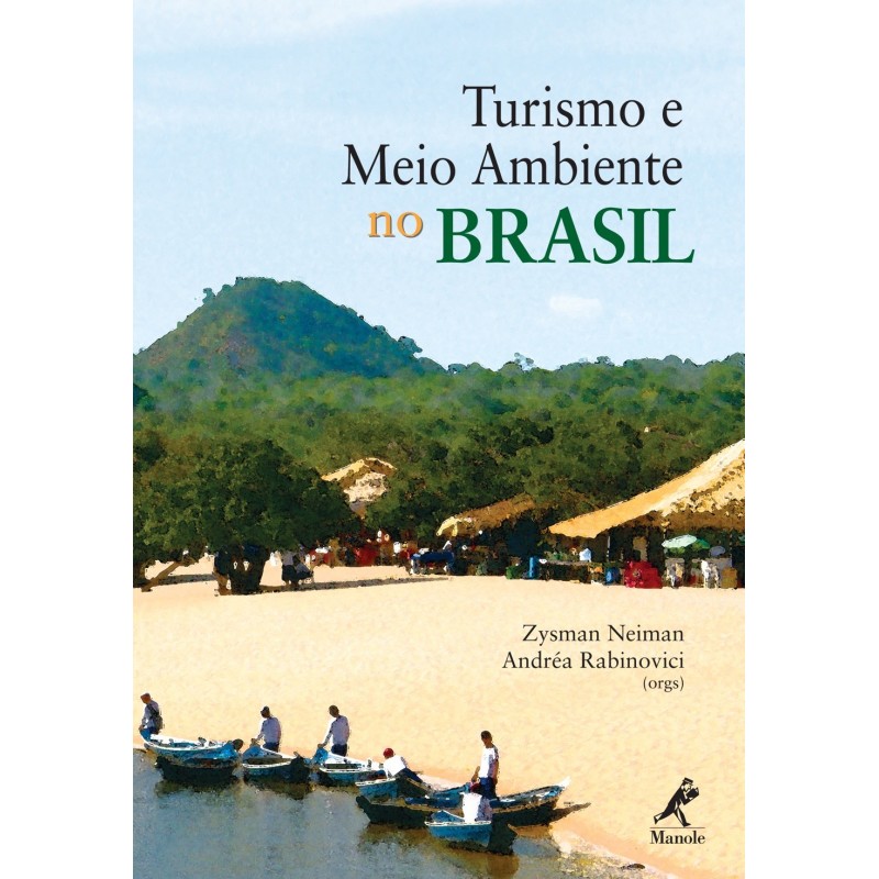 Turismo e meio ambiente no Brasil - Neiman, Zysman (Organizador), Rabinovici, Andréa (Organizador)