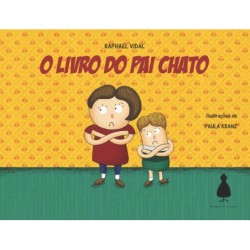 O livro do pai chato - Vidal, Raphael (Autor), Perlingeiro, Camila (Editor)