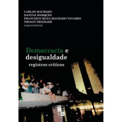 Democracia e desigualdade - Machado, Carlos (Organizador), Marques, Danusa (Organizador), Tavares, F