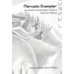 Mercado exemplar - Müller, Lúcia Helena Alves (Autor)