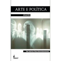 Arte e política - Jaremtchuk, Dária (Organizador), Rufinoni, Priscila (Organizador)