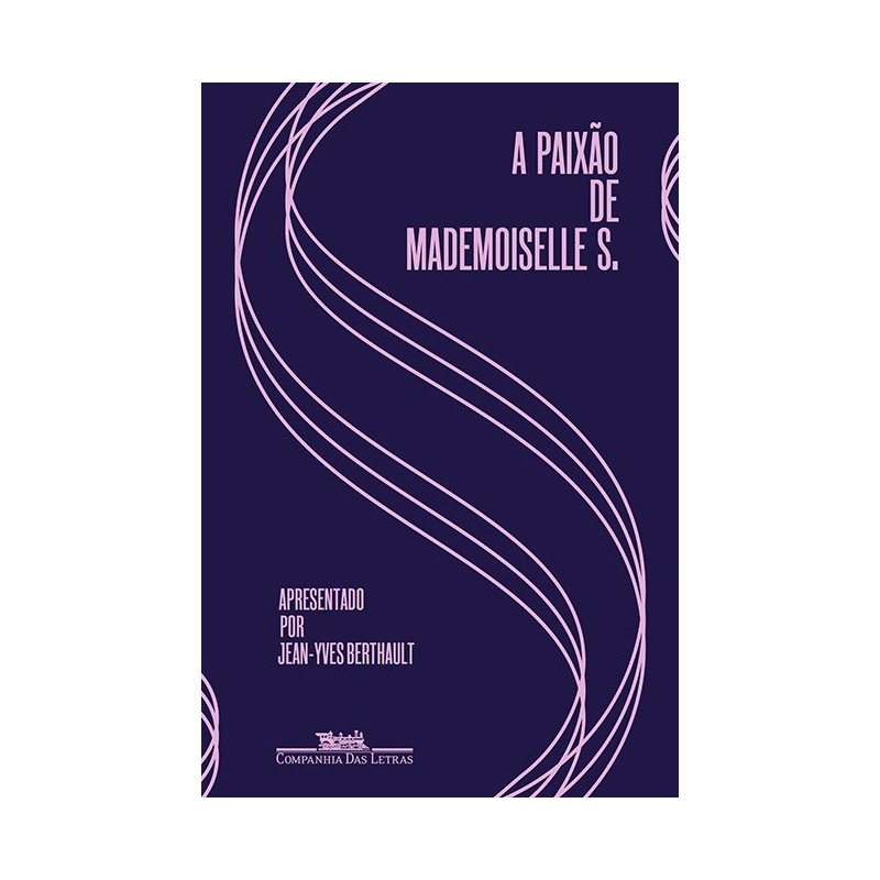 A paixão de Mademoiselle S. - Anônimo
