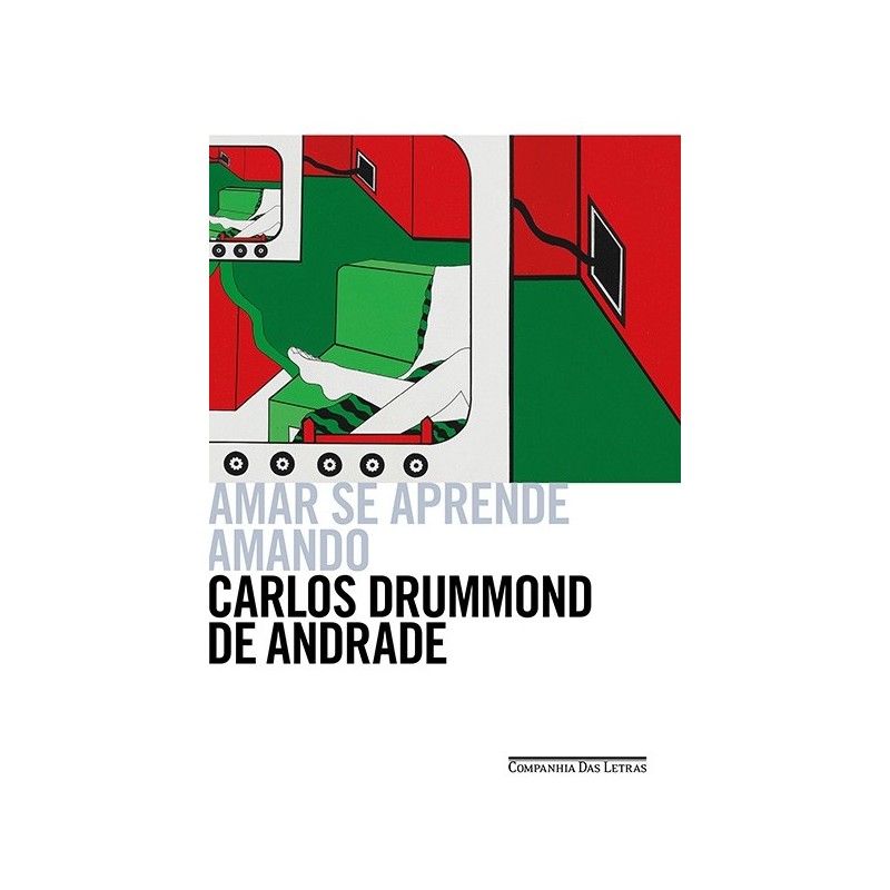 Amar se aprende amando - Carlos Drummond De Andrade