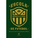 Escola brasileira de futebol - Paulo Vinícius Coelho (pvc)