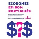 Economês em bom português - Equipe Do Por Quê?