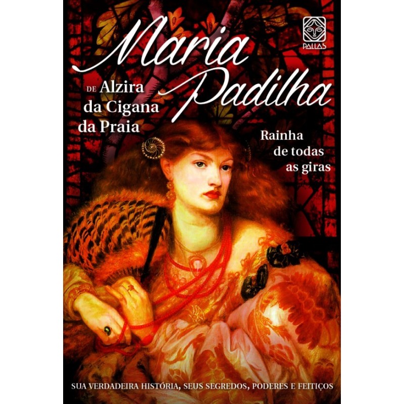 MARIA PADILHA RAINHA DE TODAS GIRAS - ALZIRA DA CIGANA DA PRAIA