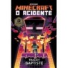 Minecraft: O acidente - Tracey Baptiste