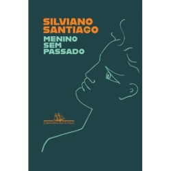 MENINO SEM PASSADO - Silviano Santiago