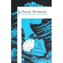 SUL DA FRONTEIRA, OESTE DO SOL - Haruki Murakami