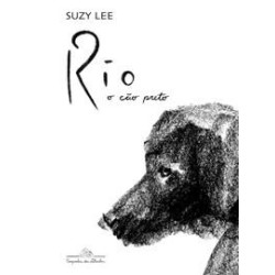 Rio, o cão preto - Lee, Suzy