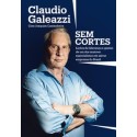 CLAUDIO GALEAZZI: SEM CORTES - Claudio Galeazzi