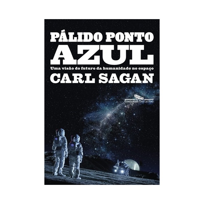 Pálido ponto azul (Nova edição) - Carl Sagan