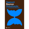 Globalização (Nova edição) - Bauman, Zygmunt