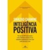 Inteligência positiva - Shirzad Chamine