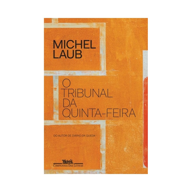 O tribunal da quinta-feira - Michel Laub