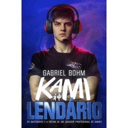 Lendário: Os bastidores e a rotina de um jogador profissional de games - Gabriel Bõhm Dos Santos