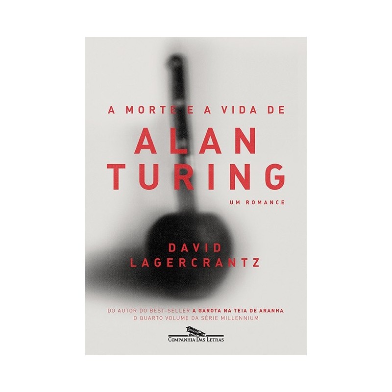 A morte e a vida de Alan Turing - David Lagercrantz