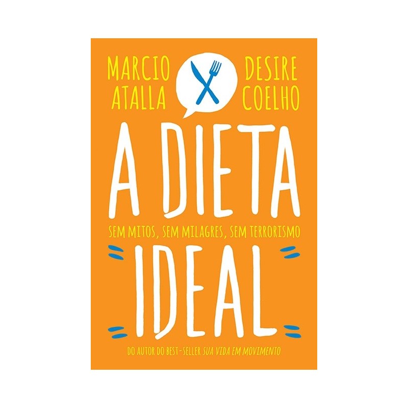 A dieta ideal - Marcio Atalla