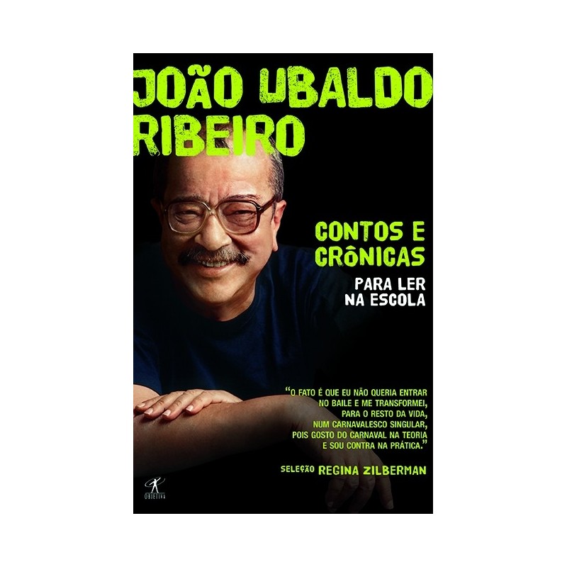 Contos e crônicas para ler na escola - João Ubaldo ribeiro - João Ubaldo Ribeiro