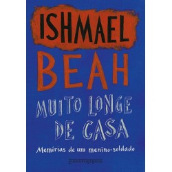 Muito longe de casa - Ishmael Beah